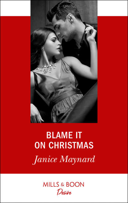 Скачать книгу Blame It On Christmas