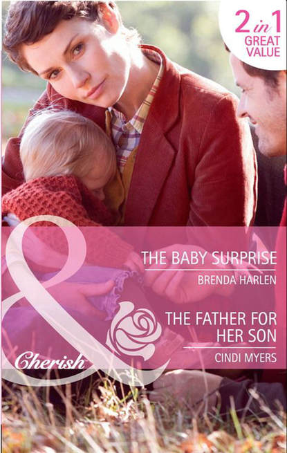 Скачать книгу The Baby Surprise / The Father for Her Son: The Baby Surprise