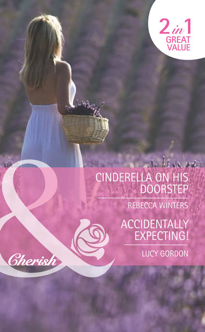 Скачать книгу Cinderella on His Doorstep / Accidentally Expecting!: Cinderella on His Doorstep