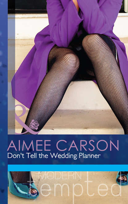 Скачать книгу Don't Tell the Wedding Planner