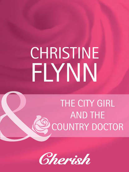 Скачать книгу The City Girl and the Country Doctor
