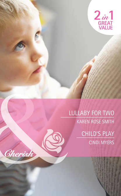 Скачать книгу Lullaby for Two / Child's Play: Lullaby for Two