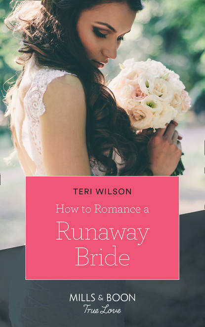 How To Romance A Runaway Bride