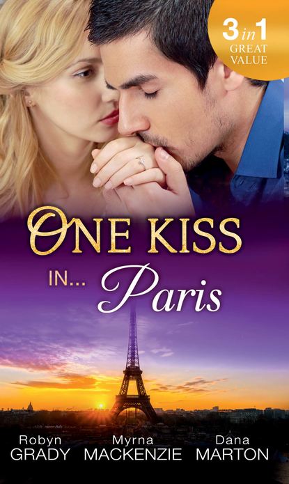 Скачать книгу One Kiss in... Paris: The Billionaire's Bedside Manner / Hired: Cinderella Chef / 72 Hours