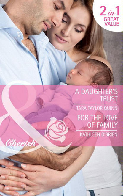 Скачать книгу A Daughter's Trust / For the Love of Family: A Daughter's Trust / For the Love of Family