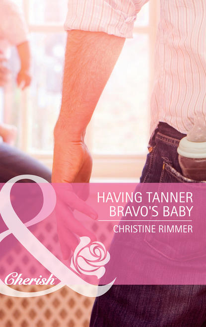 Скачать книгу Having Tanner Bravo's Baby