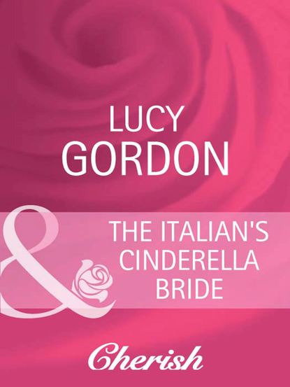 Скачать книгу The Italian's Cinderella Bride