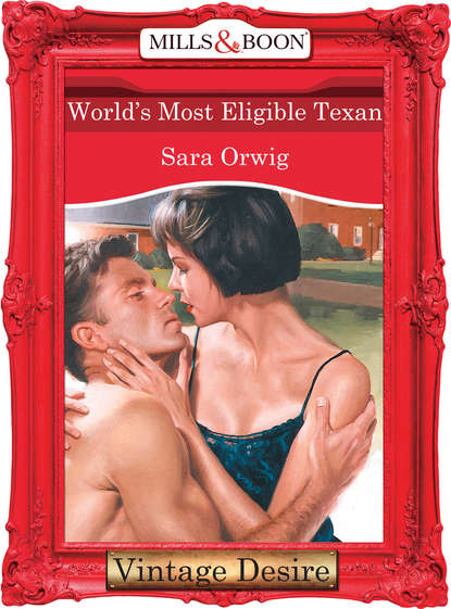 Скачать книгу World's Most Eligible Texan