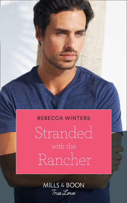 Скачать книгу Stranded With The Rancher