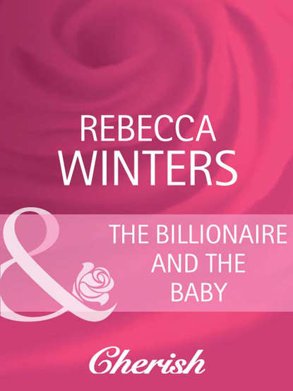 Скачать книгу The Billionaire And The Baby