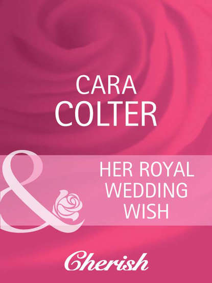 Скачать книгу Her Royal Wedding Wish