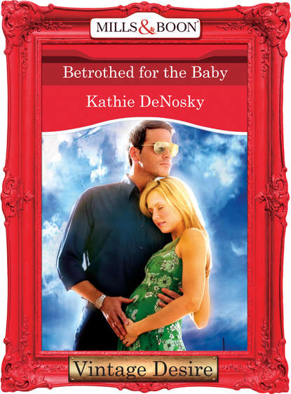 Скачать книгу Betrothed for the Baby