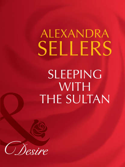 Скачать книгу Sleeping with the Sultan