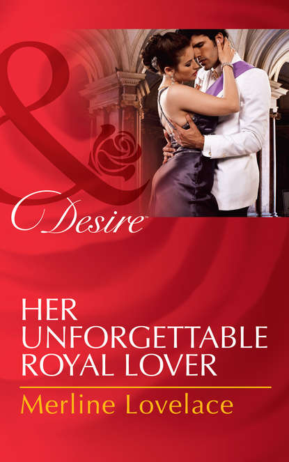 Скачать книгу Her Unforgettable Royal Lover