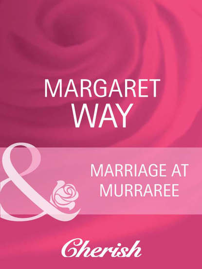 Скачать книгу Marriage At Murraree