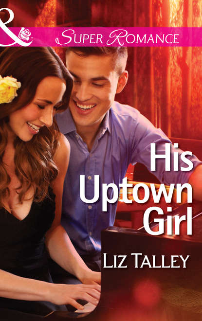Скачать книгу His Uptown Girl
