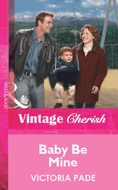 Скачать книгу Baby Be Mine