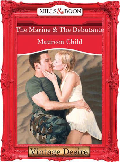 Скачать книгу The Marine & the Debutante