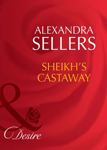 Скачать книгу Sheikh's Castaway