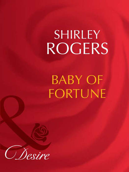 Скачать книгу Baby Of Fortune