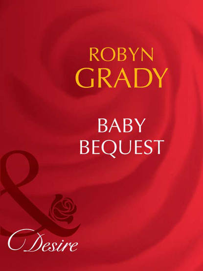 Скачать книгу Baby Bequest