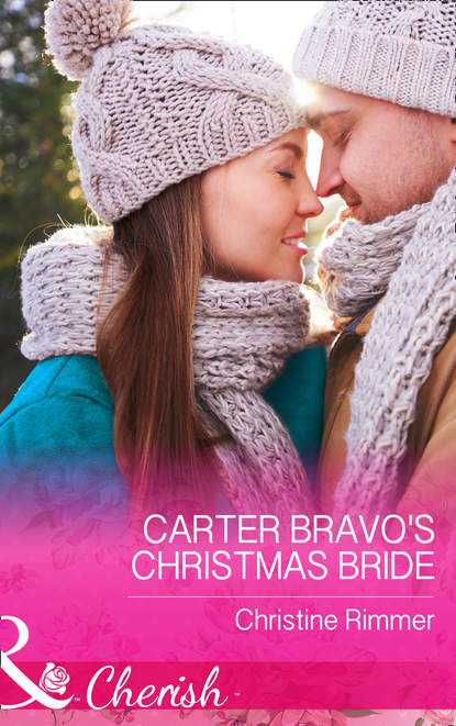 Скачать книгу Carter Bravo's Christmas Bride