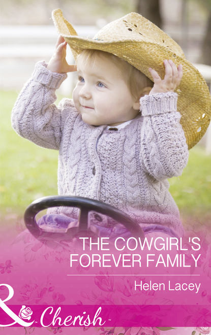 Скачать книгу The Cowgirl's Forever Family