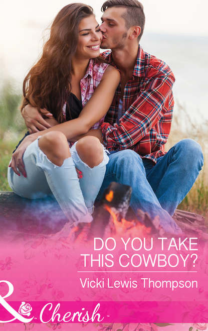 Скачать книгу Do You Take This Cowboy?