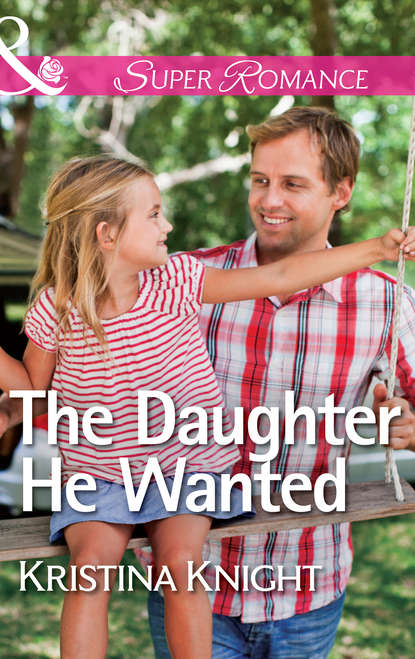 Скачать книгу The Daughter He Wanted