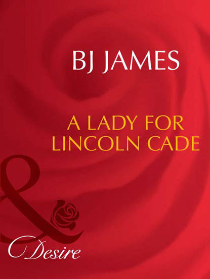 Скачать книгу A Lady For Lincoln Cade