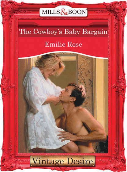 Скачать книгу The Cowboy's Baby Bargain