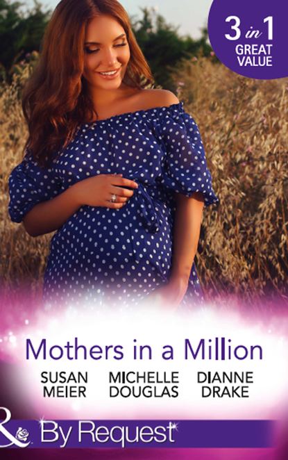 Скачать книгу Mothers In A Million: A Father for Her Triplets / First Comes Baby...