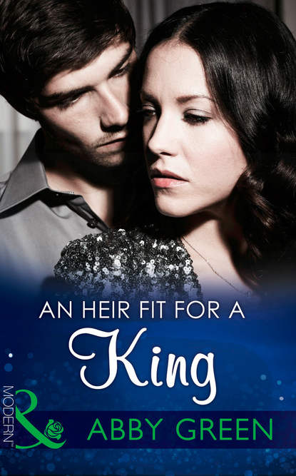 Скачать книгу An Heir Fit For A King