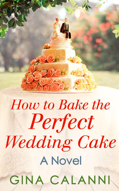 Скачать книгу How To Bake The Perfect Wedding Cake