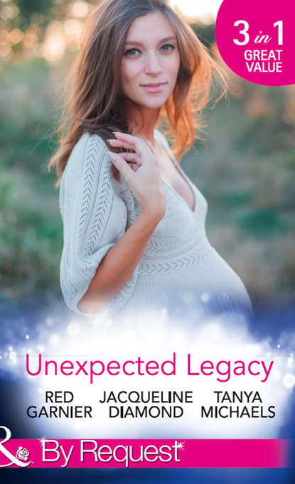 Скачать книгу Unexpected Legacy: Once Pregnant, Twice Shy / A Baby for the Doctor