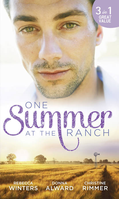 Скачать книгу One Summer At The Ranch: The Wyoming Cowboy / A Family for the Rugged Rancher / The Man Who Had Everything