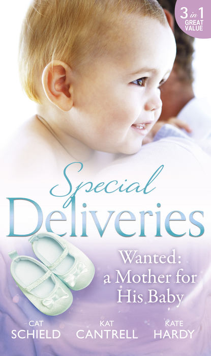 Скачать книгу Special Deliveries: Wanted: A Mother For His Baby: The Nanny Trap / The Baby Deal / Her Real Family Christmas