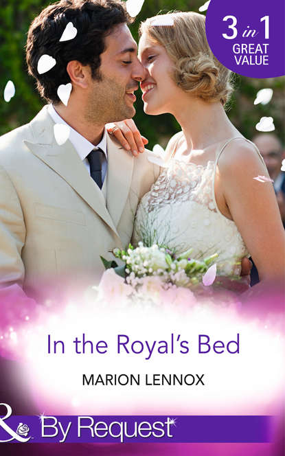 Скачать книгу In the Royal's Bed: Wanted: Royal Wife and Mother