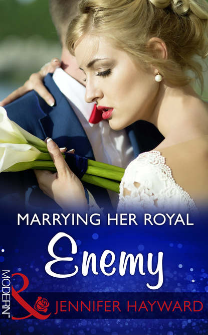 Скачать книгу Marrying Her Royal Enemy