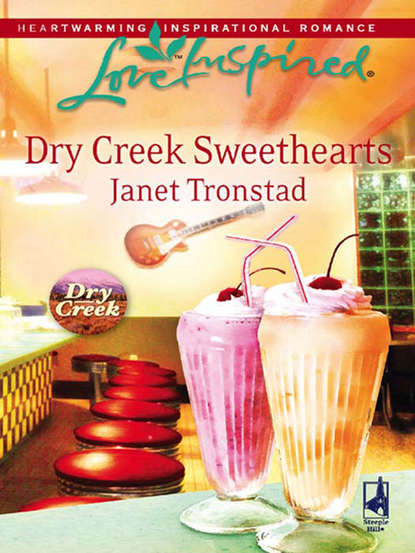 Скачать книгу Dry Creek Sweethearts