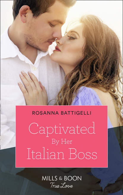 Скачать книгу Captivated By Her Italian Boss
