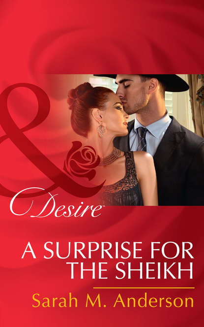 Скачать книгу A Surprise For The Sheikh