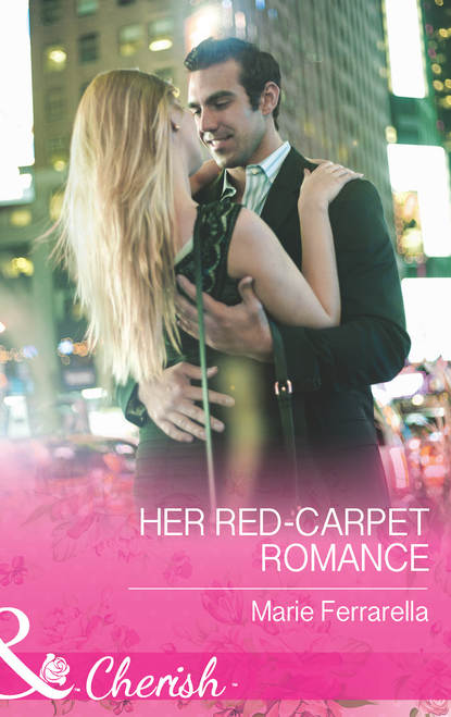 Скачать книгу Her Red-Carpet Romance