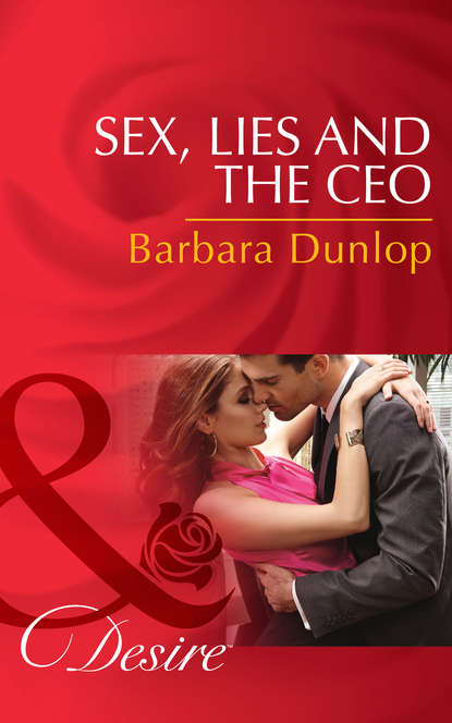 Скачать книгу Sex, Lies and the CEO