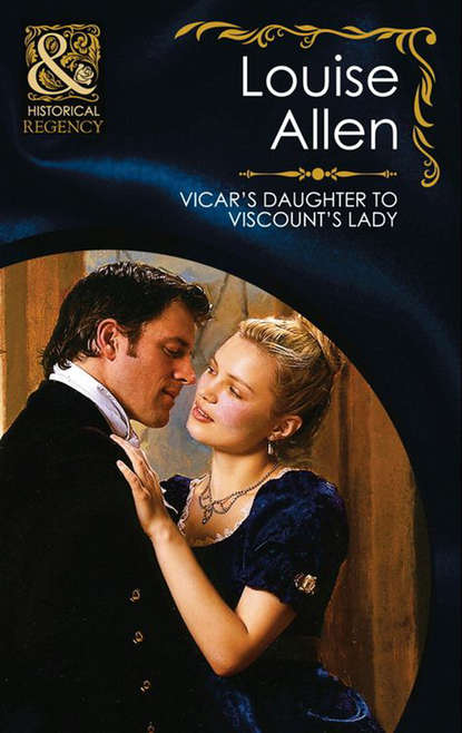 Скачать книгу Vicar's Daughter to Viscount's Lady