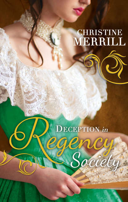Скачать книгу Deception in Regency Society: A Wicked Liaison / Lady Folbroke's Delicious Deception