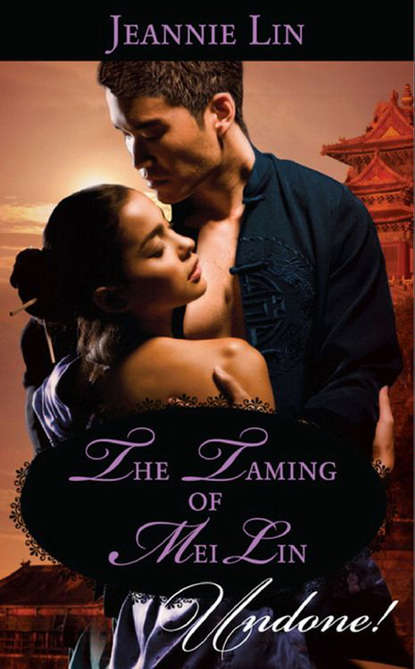 Скачать книгу The Taming of Mei Lin