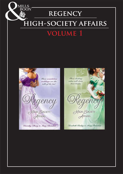 Скачать книгу Regency High Society Vol 1: A Hasty Betrothal / A Scandalous Marriage / The Count's Charade / The Rake and the Rebel