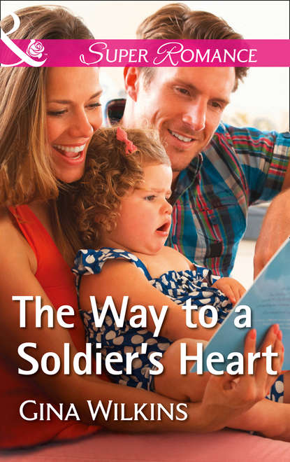 Скачать книгу The Way To A Soldier's Heart