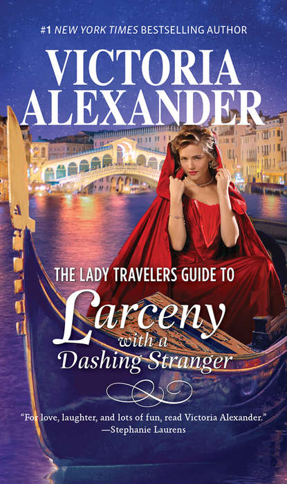 Скачать книгу The Lady Travelers Guide To Larceny With A Dashing Stranger